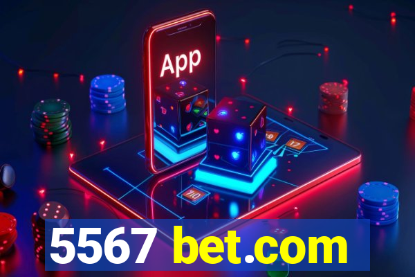 5567 bet.com